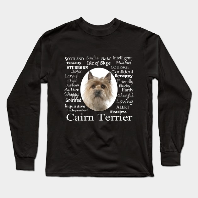 Cairn Terrier Traits Long Sleeve T-Shirt by You Had Me At Woof